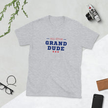 Load image into Gallery viewer, ALL STAR GRAND DUDE - Short-Sleeve Unisex T-Shirt