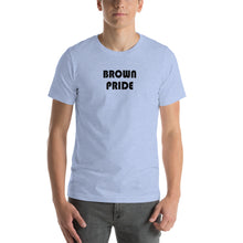 Load image into Gallery viewer, BROWN PRIDE - Short-Sleeve Unisex T-Shirt - Limonada LA