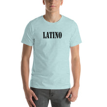 Load image into Gallery viewer, LATINO - Short-Sleeve Unisex T-Shirt
