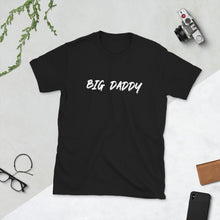 Load image into Gallery viewer, BIG DADDY - Short-Sleeve Unisex T-Shirt
