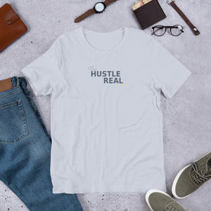 THE HUSTLE IS REAL - Short-Sleeve Unisex T-Shirt